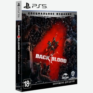 Игра для PS5 WB Games Back 4 Blood. Специальное издание