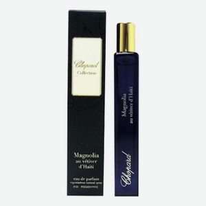 Magnolia Au Vetiver Du Haiti: парфюмерная вода 10мл