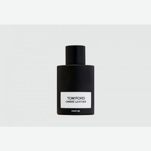Духи TOM FORD Ombre Leather Parfum 100 мл