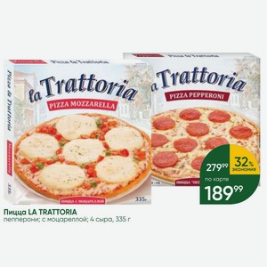Пицца LA TRATTORIA пепперони; с моцареллой; 4 сыра, 335 г