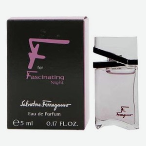 F by Ferragamo for Fascinating Night: парфюмерная вода 5мл