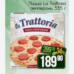 Пицца La Trattoria пепперони 335 г