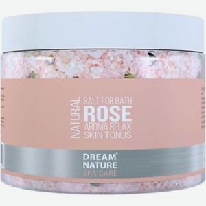DREAM NATURE SPA CARE Соль для ванн с цветами розы