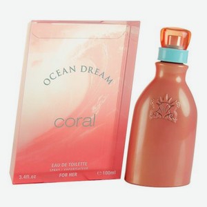 Ocean Dream Coral For Her: туалетная вода 100мл