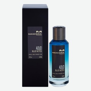 Aoud Blue Notes: парфюмерная вода 60мл