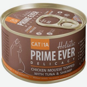Корм для кошек Prime Ever 1A Delicacy Мусс цыпленок с тунцом и креветками 80 г