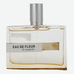 Eau de Fleur de magnolia: туалетная вода 50мл уценка