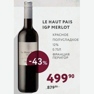 Вино Le Haut Pais Igp Merlot Красное Полусладкое 12% 0.75л Франция Перигор