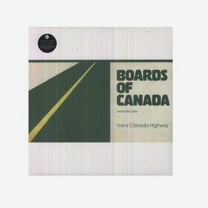 Виниловая пластинка Boards Of Canada, Trans Canada Highway (0801061820015)